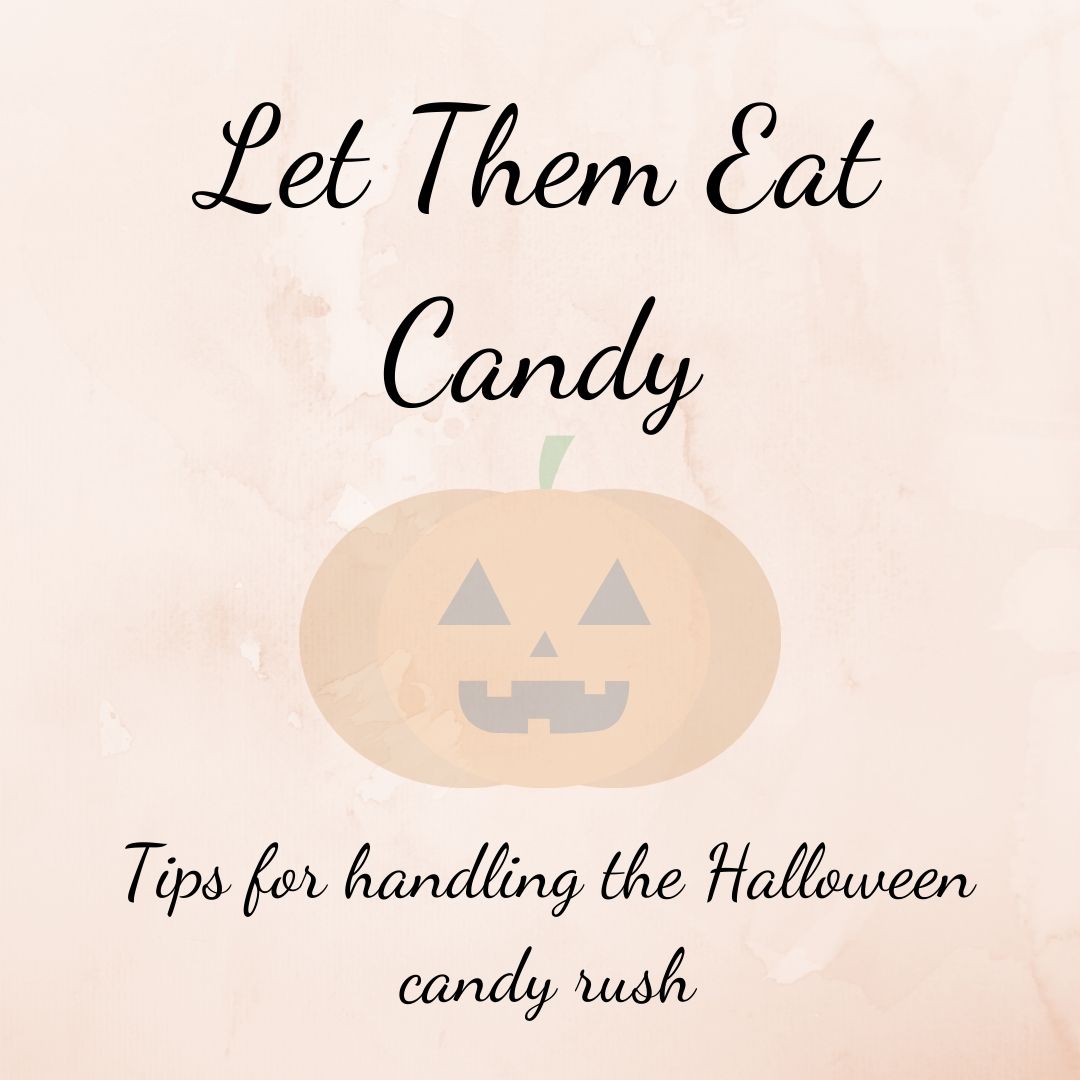 Let Them Eat Halloween Candy