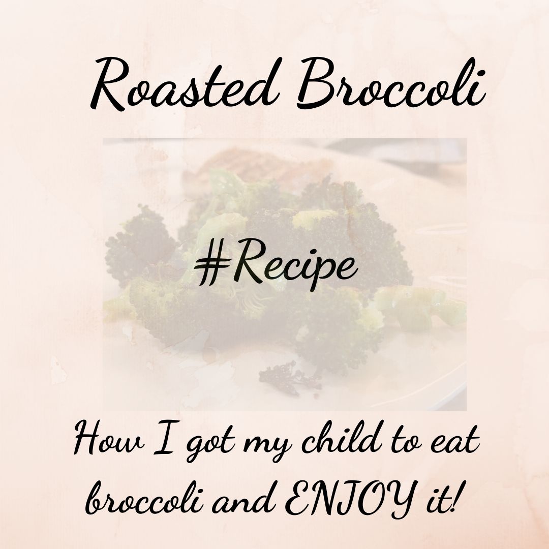 How I Got My Child to Eat Broccoli