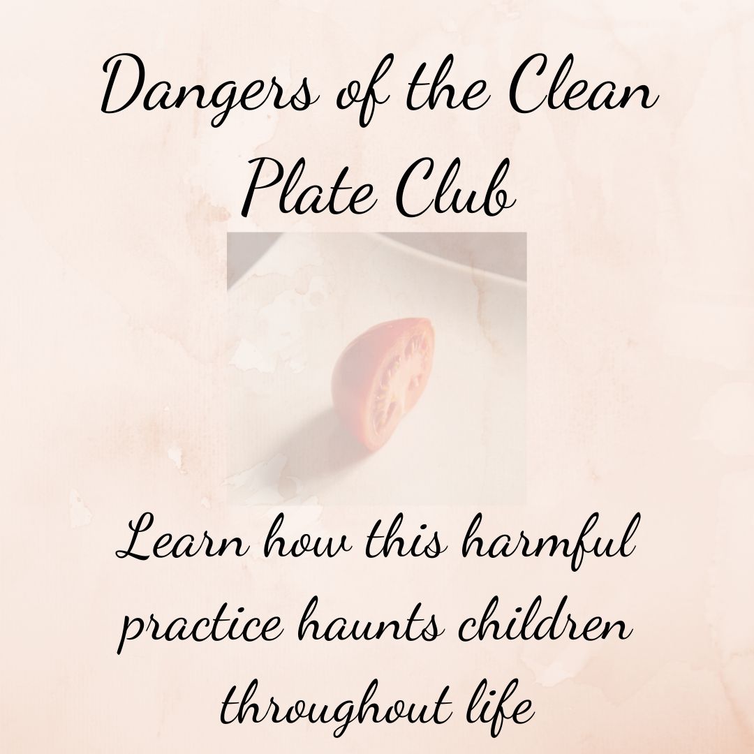 Dangers of the Clean Plate Club