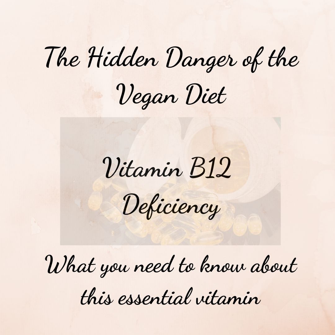 The Hidden Danger of the Vegan Diet : Vitamin B12 Deficiency
