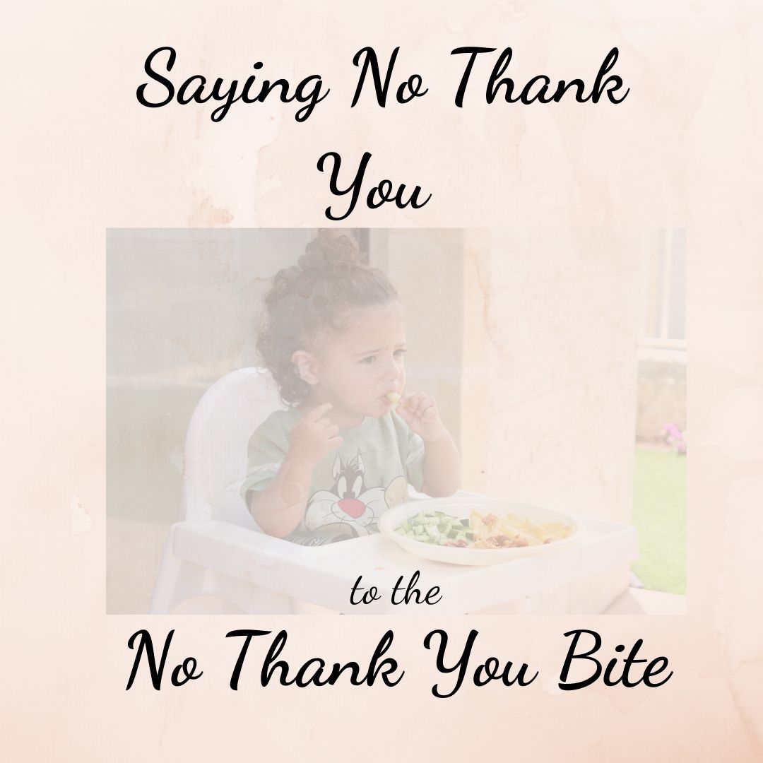 Saying No Thank You to the No Thank You Bite